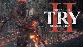 Prepare to Try: Season Finale - The Lord of Cinder