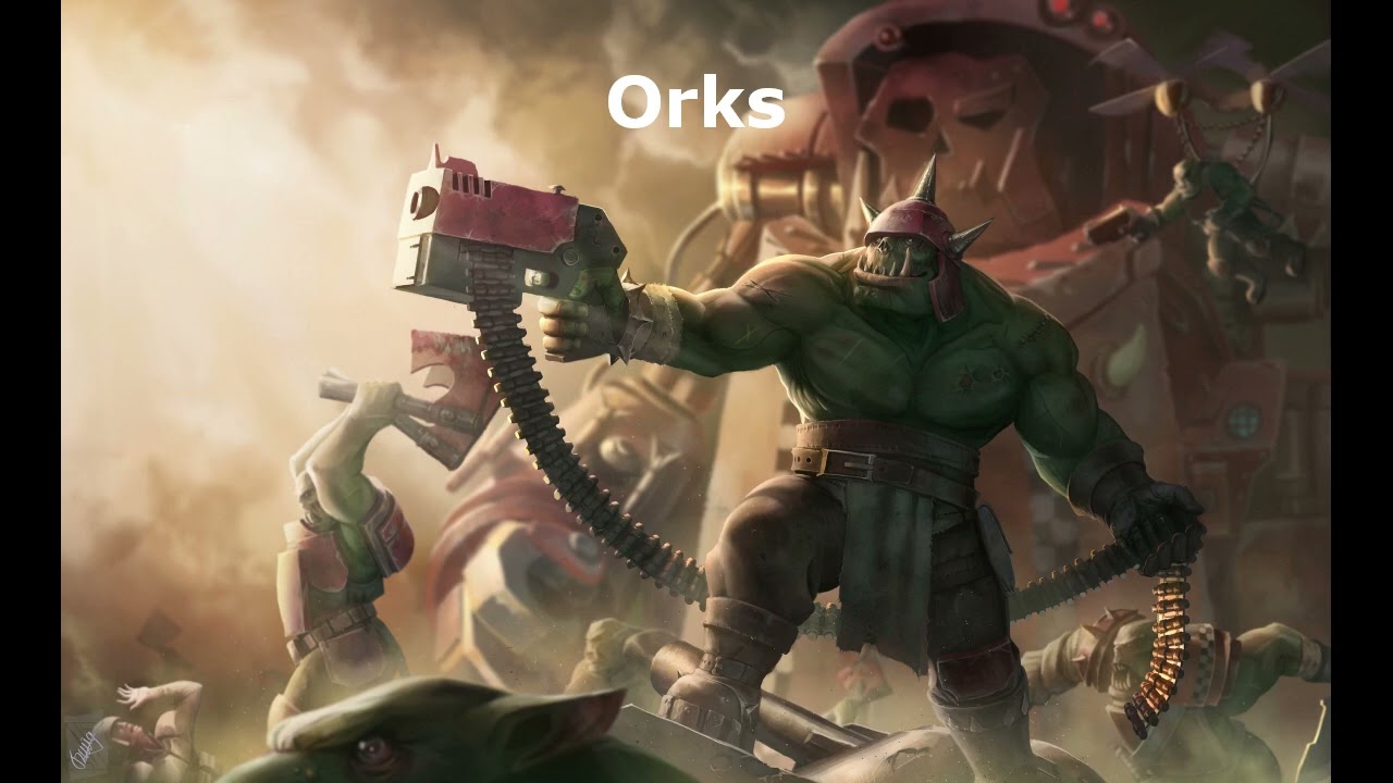 40k Orkoid Species summarized by an idiot