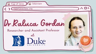 Introducing Dr. Raluca Gordan: Researcher and Assistant Professor at Duke University | Cup of Java ☕