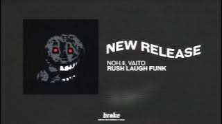 NOH.$, VAITO - RUSH LAUGH FUNK