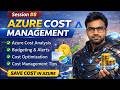 Session 8 | Azure Cost Optimization Guide | Cost Management + Budget Alerts (Hindi)