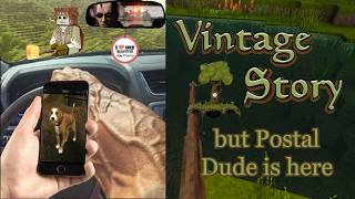 Vintage Story, but Postal Dude is here