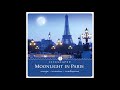 Moonlight In Paris Wayne Jones Amy Hayashi Jones Moonlight In Paris Wayne Jones Amy Hayashi Jones