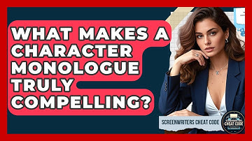 What Makes A Character Monologue Truly Compelling? - Screenwriter