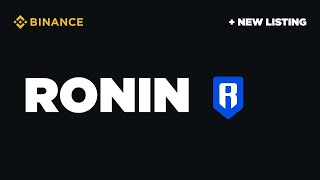 RONIN - краткий обзор криптовалюты, листинг на Binance 05-02-2024