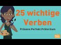 Deutsch lernen | 25 wichtige Verben | Konjugation im Präsens, Perfekt und Präteritum