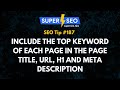 SEO Tip 187: Include the Top Keyword of Each Page in the Page Title, URL, H1 and Meta Description