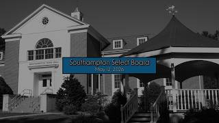 Southampton Select Board 5/12/2026