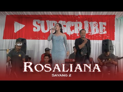 Rosaliana #Sayang Rosaliana #Sayang
