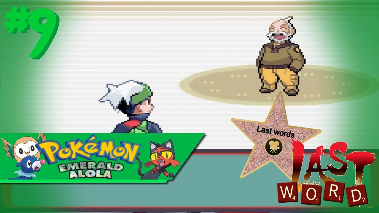 Famous Last Words! #9 pokémon alola emerald @GSBNL