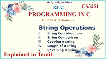 STRING OPERATIONS/ UNIT 2/ CS 3251 PROGRAMMING IN C/ IN TAMIL