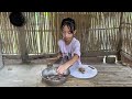 Ngoc Han studies old lessons. Fishing, cooking, taking care of pets.Poor girl