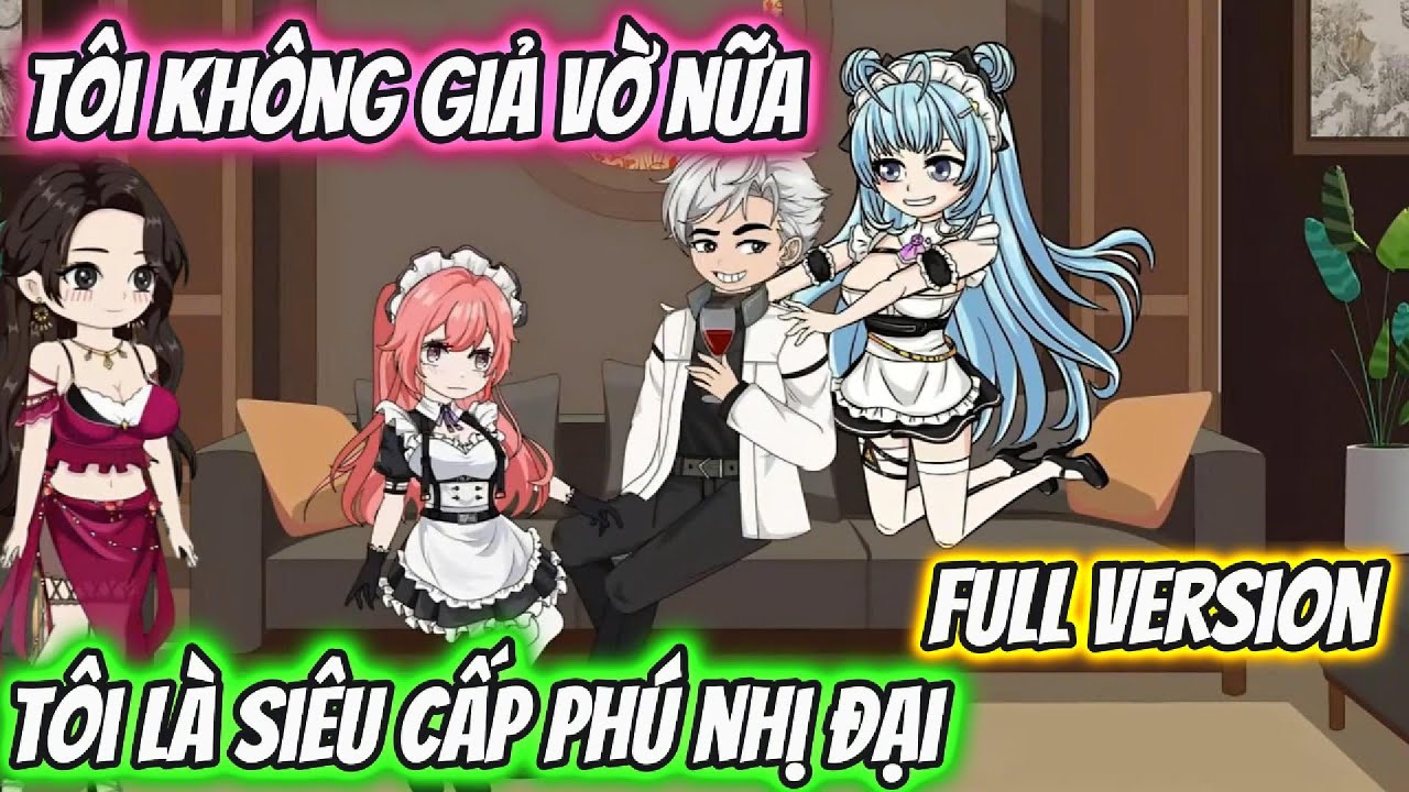 Tôi Không Giả Vờ Nữa Tôi Là Siêu Cấp Phú Nhị Đại Full Version | HH VietSub
