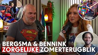 Bergsma & Bennink #45: Zorgelijke Zomerterugblik!