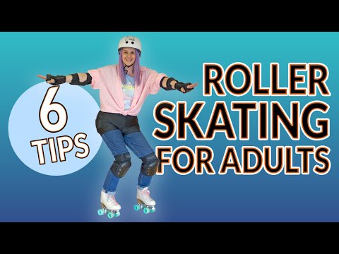 Are You An Adult Learning To Roller Skate? Try These 6 Roller Skating For Adult Beginners Tips.