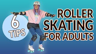 Are You An Adult Learning To Roller Skate? Try These 6 Roller Skating For Adult Beginners Tips.