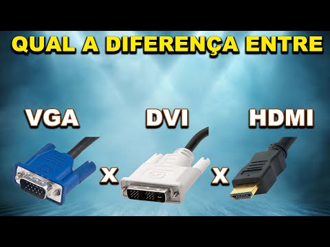 Diferença entre HDMI, VGA, DVI