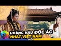 Người Phụ Nữ Ác Nhất Lịch Sử Việt Nam - Hung Thủ Thật Sự Của Thảm Án Lệ Chi Viên [Top 1 Khám Phá]