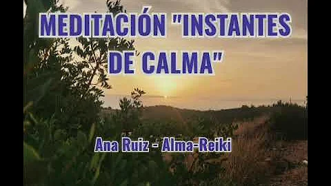 MEDITACIN "INSTANTES DE CALMA" en la Voz de Ana Ru...