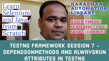 TestNG #7 - dependsOnMethods and alwaysRun attributes in TestNG