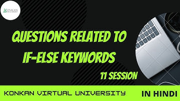 Questions Related to If-Else Keywords | konkan virtual university