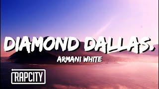 Armani White - DIAMOND DALLAS. (Lyrics)