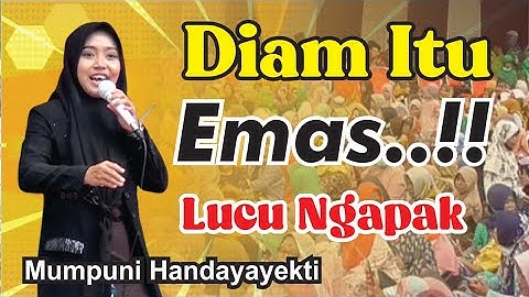 DIAM ITU EMAS (Pengajian Lucu Ngapak Mumpuni Handayayekti Juara Aksi Indosiar)