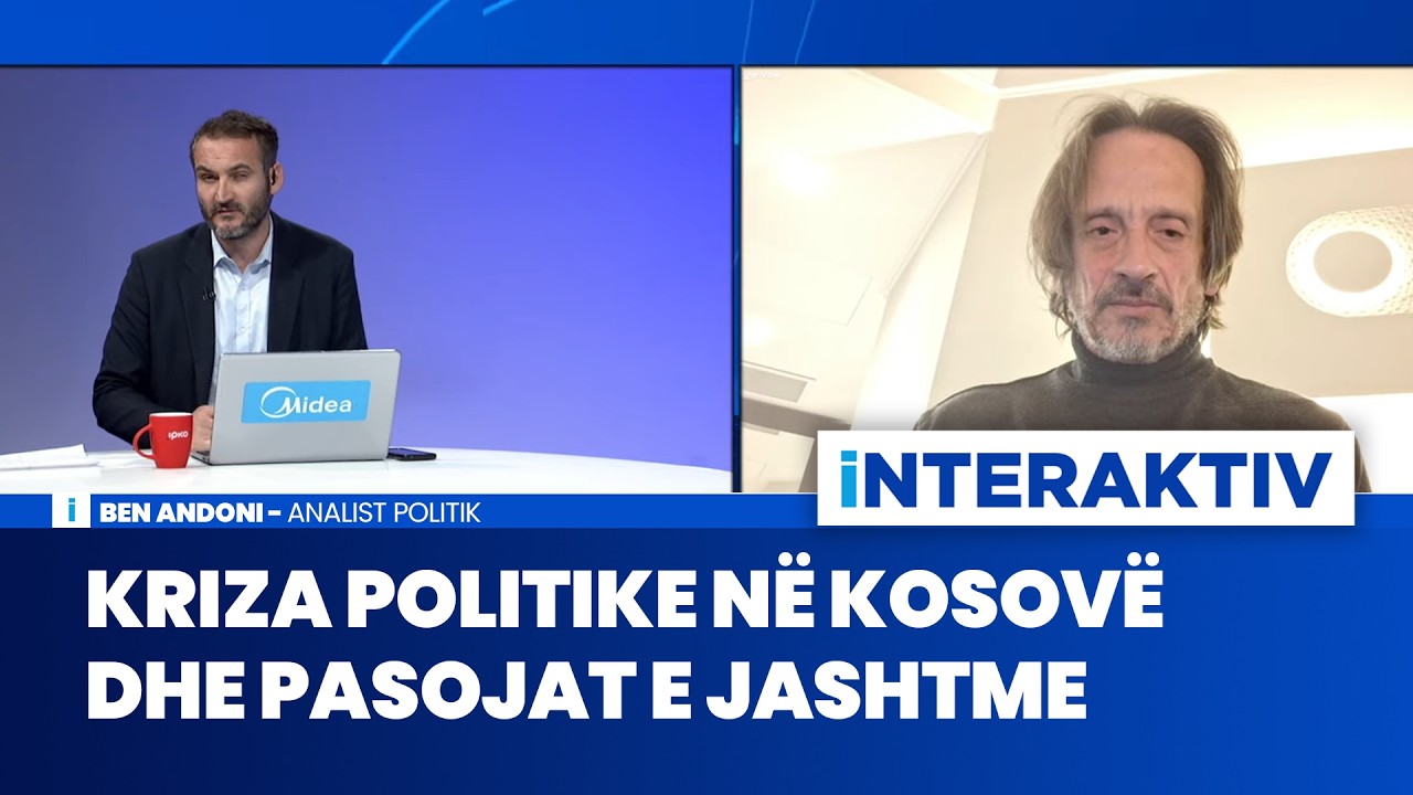 Kriza politike në Kosovë dhe pasojat e jashtme - Ben Andoni | Interaktiv | 10.03.2026