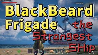 Windrose BlackBeard Frigate First Look