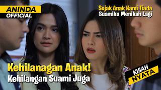 Kehilangan Putri Tercinta Membuat Suamiku Menikah Lagi | Kisah Nyata