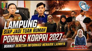 Lampung Siap Jadi Tuan Rumah Pornas Korpri 2027, Berikut Deretan Informasi Menarik Lainnya