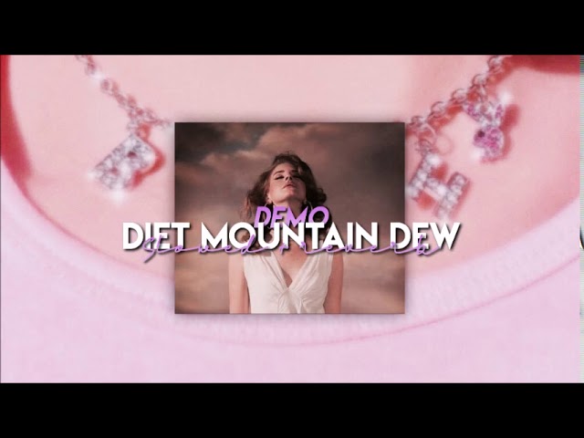 lana del rey - diet mountain dew [demo] (slowed)