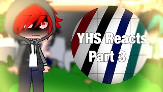 || ~ YHS React || Part 3 || ItsFunneh Gacha Club ~ ||