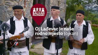 Oj Lađevac je naše rodno mjesto (ojkan) – Lađevac, HR