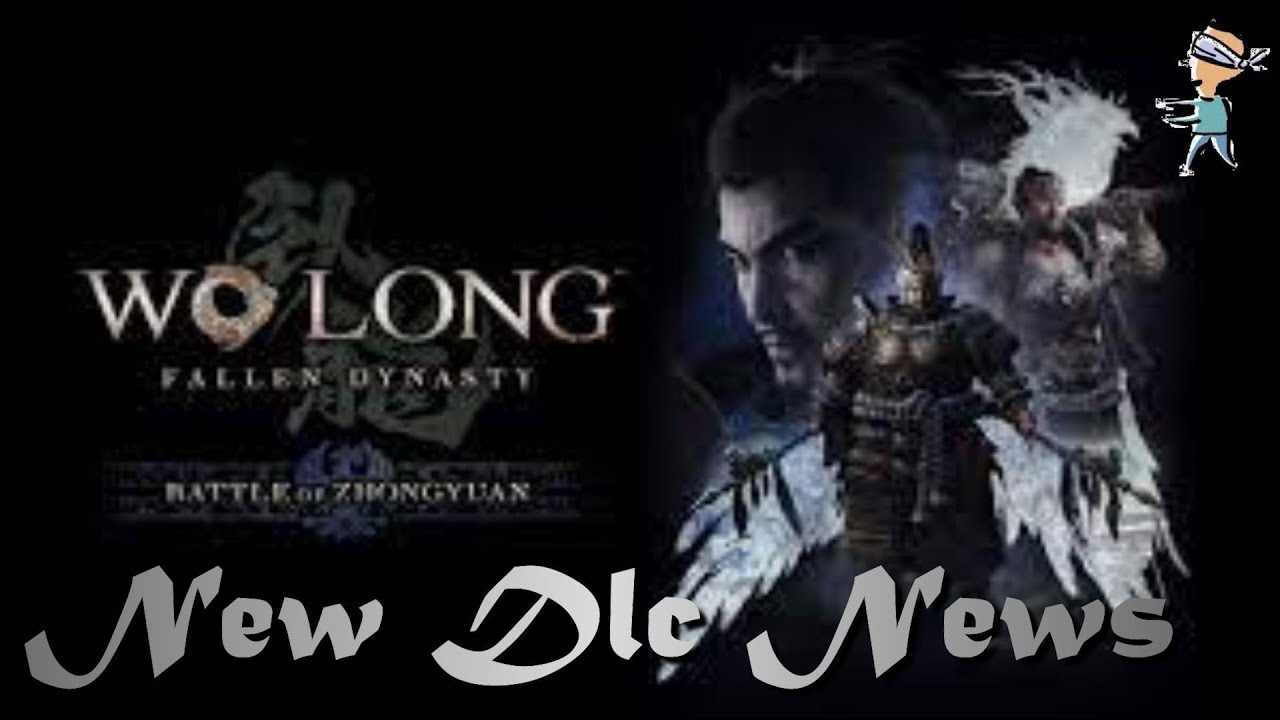 WO LONG FALLEN DYNASTY - New DLC News - Battle of Zhongyuan DLC