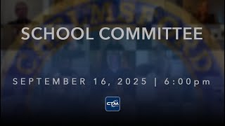 School Committee: September 16, 2025