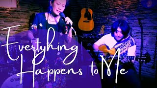 Everything Happens to Me（小柳淳子＆nea）