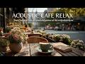 Calm Coffee Guitar for Focus &amp; Study ~ Soft Acoustic Music for Productive Mornings🌿