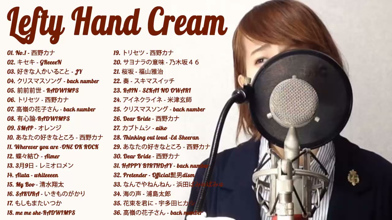 Lefty Hand Creamのベストソング , Lefty Hand Creamメドレー, Lefty Hand Cream カバー