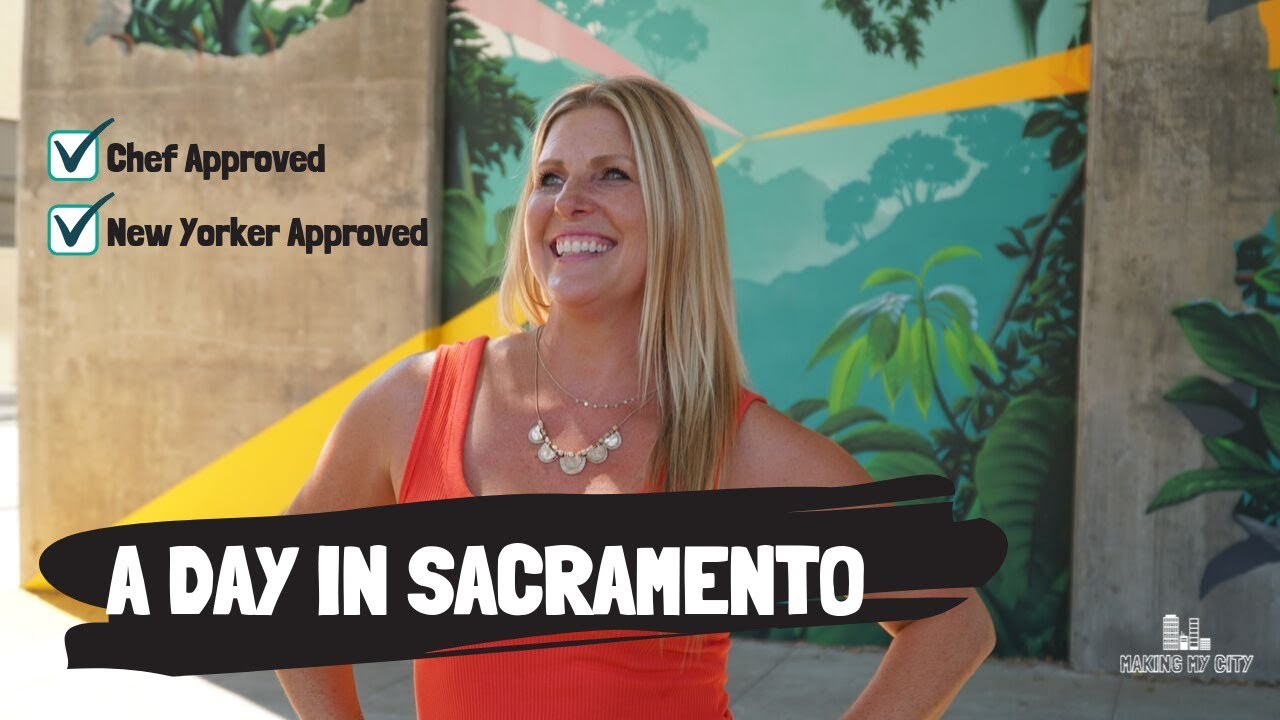 A Chef-Approved Day in Sacramento | Making My City