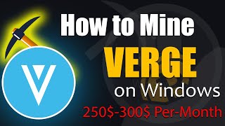 Easily Mine Verge On Any Computer or Laptop | How to Mine XVG on Windows PC | Mine XVG