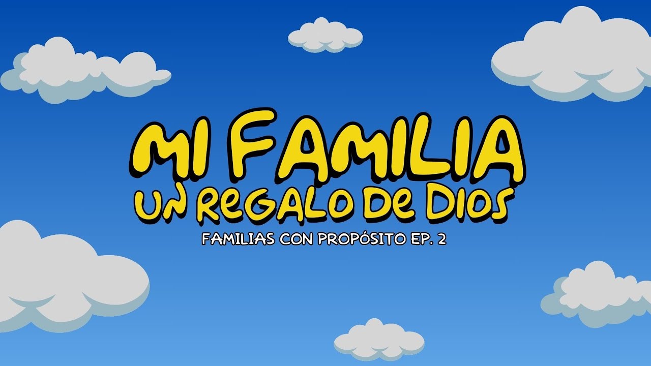 Mi Familia, Un Regalo De Dios |#dondeloimposiblenoexiste - YouTube