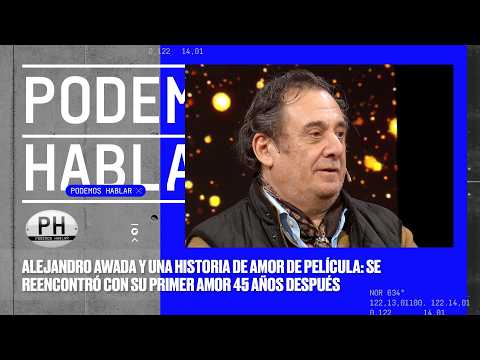 Alejandro Awada's love story: they were a couple at 16 | PH Podemos Hablar