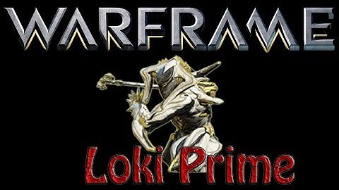 Warframe 155 Lets Build Loki Prime