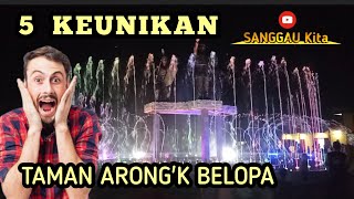 ADA 5 KEUNIKAN TAMAN ARONG'K BELOPA KOTA SANGGAU Kita 2023