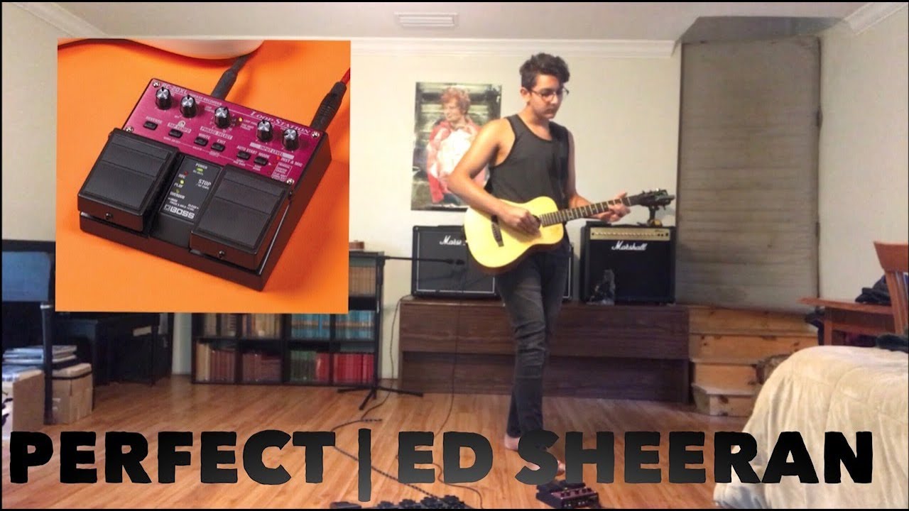 Ed Sheeran Perfect LOOP PEDAL TUTORIAL/COVER YouTube