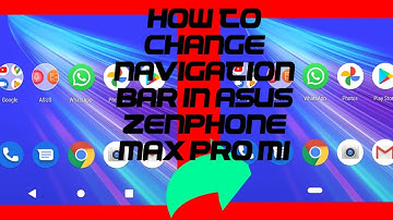How to change navigation bar in ASUS ZENPHONE MAX PRO M1...🤔🤔??