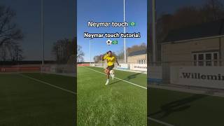 Neymar touch tutorial⚽️💫