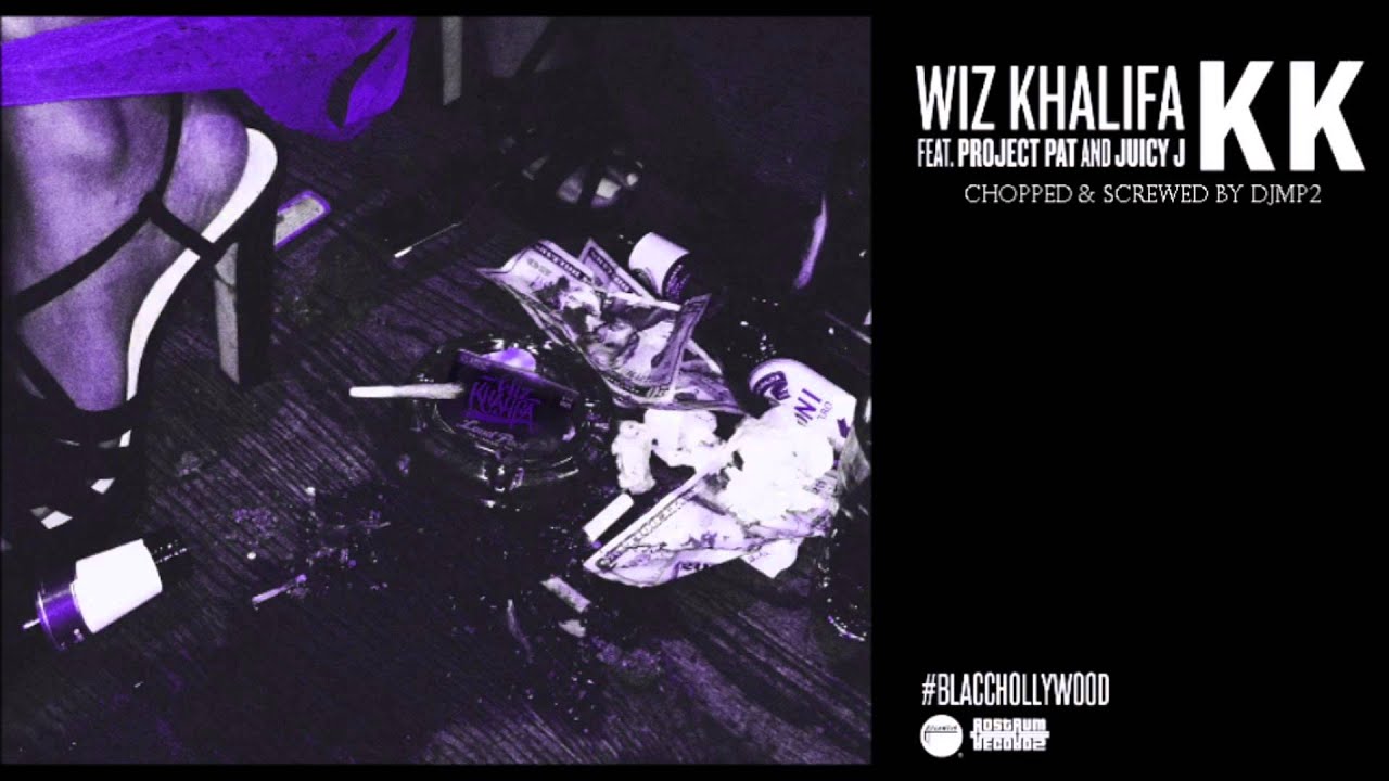 Wiz Khalifa -KK (Chopped & Screwed)