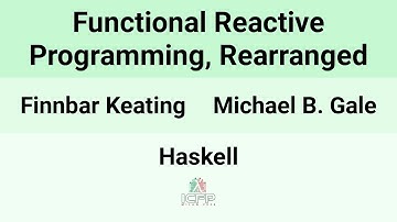 [Haskell24] Functional Reactive Programming, Rearranged